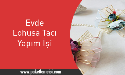 evde tac yapim isi