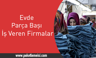Evlere Parça Başı iş Veren Firmalar 1 evde parca basi is veren yerler