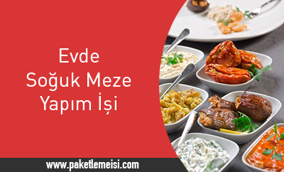 evde soguk meze yapim isi