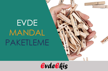 evde mandal paketleme işi